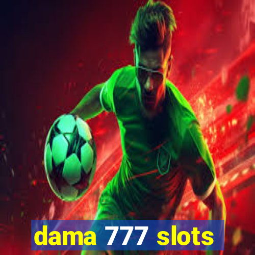 dama 777 slots